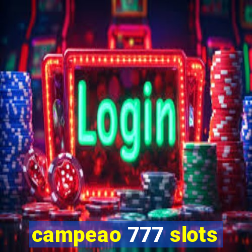 campeao 777 slots